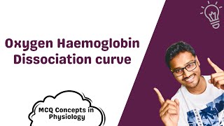 Oxygen Haemoglobin dissociation curve  OHDC  MCQ concepts [upl. by Aivatnwahs]