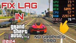 How to Fix Lag in GTA V on Low End PC 2024  Boost FPS in GTA V on Intel HD Graphics [upl. by Stacey]