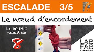 Escalade  Le noeud dencordement  Partie 35  Comment faire un double noeud de 8 [upl. by Endor]