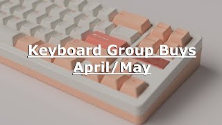 Keyboard Group Buys AprilMay [upl. by Eceerehs]