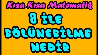 8 ile Bölünebilme Kuralı Nedir Örnekler Kısa Kısa Matematik 9 [upl. by Bidget]