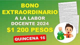 Bono extraordinario de reconocimiento a la labor docente Educación Básica 1200 pesos Quincena 16 [upl. by Ahsieyk210]