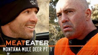 First Timers Montana Mule Deer Part 1 ft Joe Rogan amp Bryan Callen  S3E04  MeatEater [upl. by Tabor]