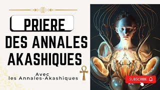 La Prière dentrée AnnalesAkashiques ® [upl. by Yahs]