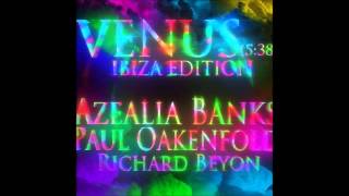 AZEALIA BANKS  VENUS IBIZA EDITION [upl. by Borer]