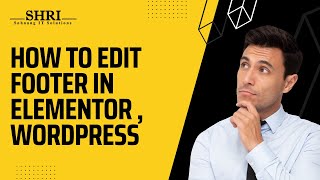 HOW TO EDIT FOOTER IN ELEMENTOR WORDPRESS [upl. by Bernhard]