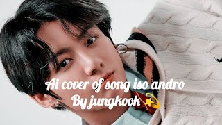 Ai cover of isa andro by jungkook 💫✨💗 aicoverjunkookaicover junkook isoandroytshort shorts [upl. by Glaudia]