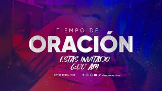 Tiempo de oración  Iglesia Viviendo en Cristo [upl. by Aduhey]