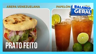 Prato Feito aprenda a fazer Arepa e Papelon Con Limón  Balanço Geral DF [upl. by Okihcas]