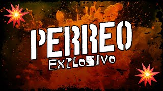 PERREO EXPLOSIVO [upl. by Malva979]