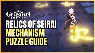 Relics Of Seirai Quest Guide  Solve The Mechanism Puzzle [upl. by Gelasius932]