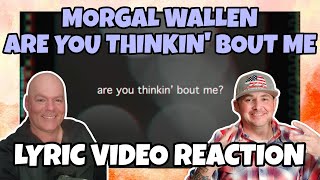 Morgan Wallen  ThinkingBout Me quotLyric Video REACTIONquot [upl. by Rider]