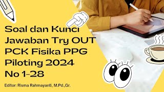 Soal Try Out PCK Fisika PPG Piloting guru tertentu 2024 [upl. by Daune]