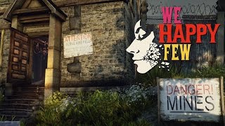 SNEAKING THROUGH AN EXPLOSIVE MINE FIELD  We Happy Few 2 [upl. by Barger515]