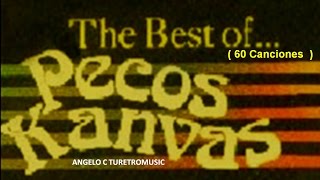 PECOS KANVAS  THE BEST  60 CANCIONES [upl. by Nide]