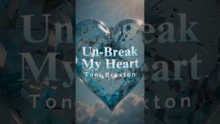 Toni Braxton  UnBreak My Heart Lyrics  Music Lyrics ToniBraxton UnBreakMyHeart [upl. by Solracnauj]