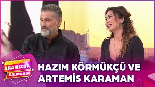 Hazım Kömrükçü Ve Artemis Karaman Aramızda Kalmasına Konuk Oldu  Aramızda Kalmasın [upl. by Htenywg]