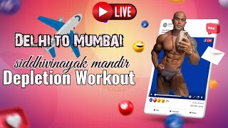 Delhi to Mumbai  siddhivinayak mandir  Depletion Workout [upl. by Saenihp]