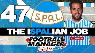 THE ISPALIAN JOB  PART 47  TRANSFER TROUBLE  FOOTBALL MANAGER 2017 [upl. by Joseito100]