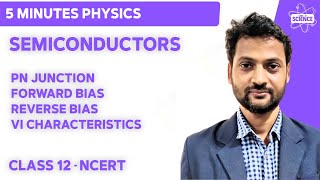 Semiconductors  Class 12  NCERT  PN Junction Diode  Biasing  VI Characteristics [upl. by Iphlgenia636]