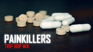 Painkillers trip hop mix [upl. by Voleta]