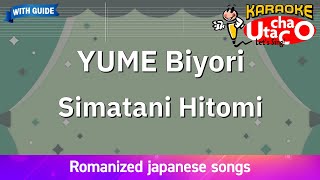 YUME Biyori – Simatani Hitomi Romaji Karaoke with guide [upl. by Obla407]