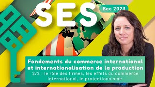 Fondements du commerce international et linternationalisation de la production 22  SES Bac 2024 [upl. by Wartow]