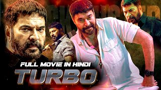 Turbo टर्बो  Hindi Dubbed Action Movie 2024  South Hindi Movie 2024  Mammootty Action Movies [upl. by Cerf]