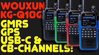 Wouxun KGQ10G GMRS  Wouxuns New GMRS Hand Held GMRS Radio With GPS and CB Radio Channels [upl. by Aguie15]