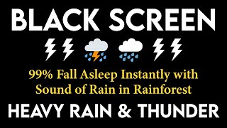 99 Fall Asleep Instantly  Sound of Rain in Rainforest  Rain Sounds for Sleeping Black Screen 33 [upl. by Moht275]