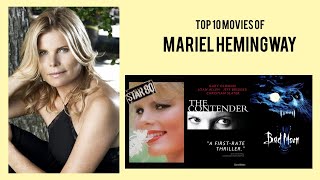 Mariel Hemingway Top 10 Movies of Mariel Hemingway Best 10 Movies of Mariel Hemingway [upl. by Learsiy]