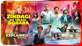 Zindagi Na Milegi Dobara 2011 Explained In Hindi  Netflix ZNMD Movie हिंदी  उर्दू  Hitesh Nagar [upl. by Yticilef423]