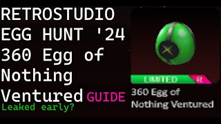 RETROSTUDIO Egg Hunt 24  How to get the 360 Egg of Nothing Ventured Leaked early [upl. by Gilford409]