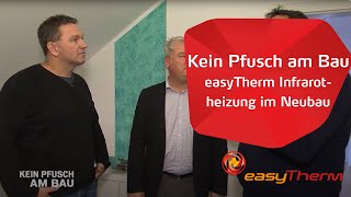 Kein Pfusch am Bau easyTherm Infrarotheizungen im Neubau [upl. by Ehman]