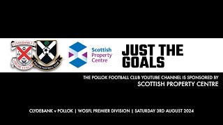 Clydebank v Pollok  3rd August 2024  Goals and Penalty Incident [upl. by Gualterio407]