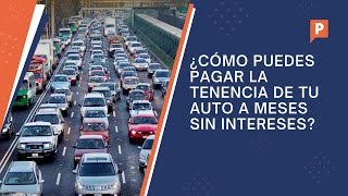 ¿Cómo puedes pagar la tenencia de tu auto a meses sin intereses [upl. by Ilenay]