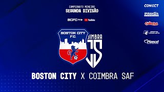 BOSTON CITY FC X COIMBRA SAF  SEGUNDA DIVISÃO MINEIRO 2024 [upl. by Stan]