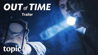 Out Of Time  Trailer  Topic [upl. by Liris]