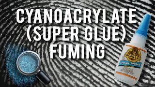 How to Lift Fingerprints Cyanoacrylate Super Glue Fuming [upl. by Melania174]