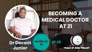 Ep 28 Decent Junior on becoming a Dr at 21 MBChB at UL Unemployed Doctors 2024 Elections [upl. by Alyose]