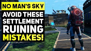 No Mans Sky Frontiers  Biggest Tips amp Tricks To NOT Ruin Your SETTLEMENT  New Base Building Tips [upl. by Enomad]