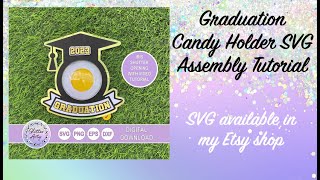 Graduation Candy Holder SVG Assembly Tutorial  SVG is available in my Etsy shop CricutSilhouette [upl. by Brabazon889]