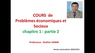 Cours de Problèmes économiques et Sociaux chapitre 1 partie 2 [upl. by Melisent]