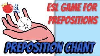 ESL Game for Prepositions  Proposition Chant  Videos For Teachers [upl. by Livvi]