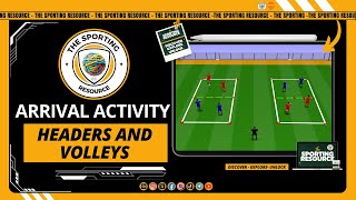 Arrival Activity Headers and Volleys [upl. by Ahsiekar]