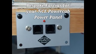 Bespoke Facias for your NCE Powercab Power Panel [upl. by Aleedis]