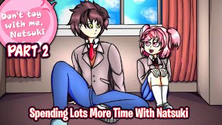 Spending Lots More Time With NatsukiPart 2FinalDDLC Dont Toy With Me Natsuki MODV15 [upl. by Christabelle]