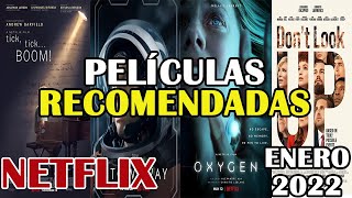 MEJORES PELÍCULAS RECOMENDADAS DE NETFLIX  ENERO 2022 [upl. by Bittencourt131]