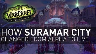 How Suramar City CHANGED From Alpha to Live [upl. by Cahan836]