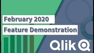 Qlik Product Release  February 2020 Feature Demonstration [upl. by Josephine]